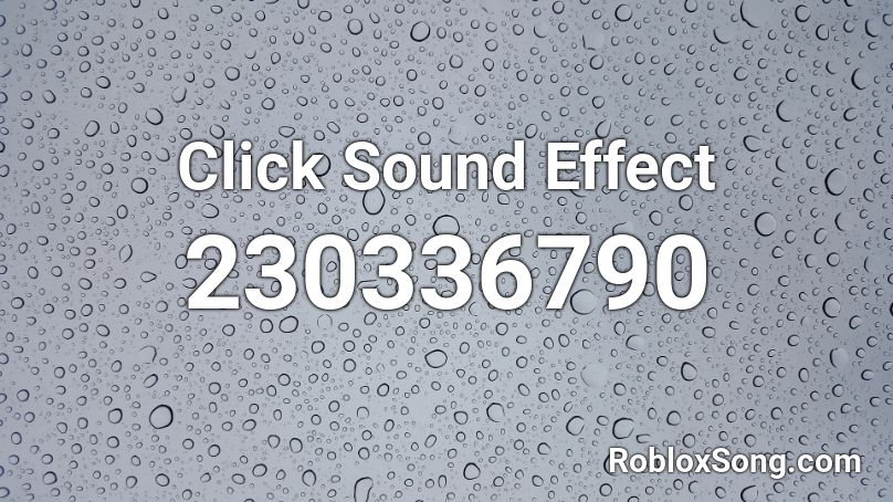 Click Sound Effect Roblox ID