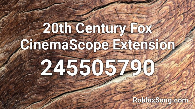 20th Century Fox CinemaScope Extension Roblox ID