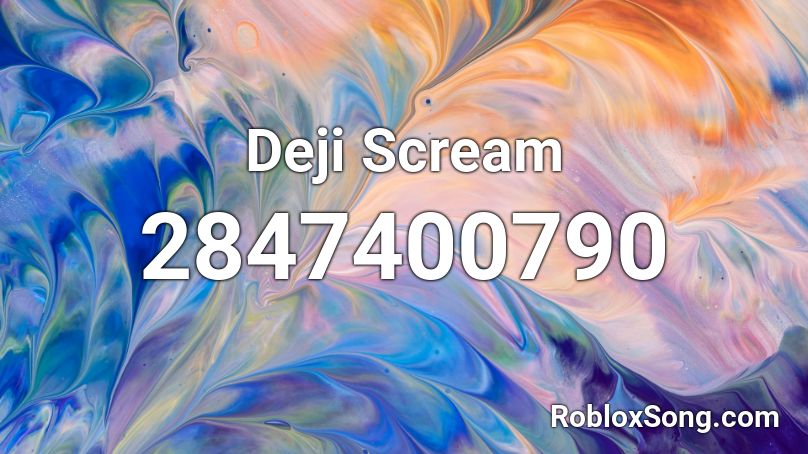 Deji Scream Roblox ID