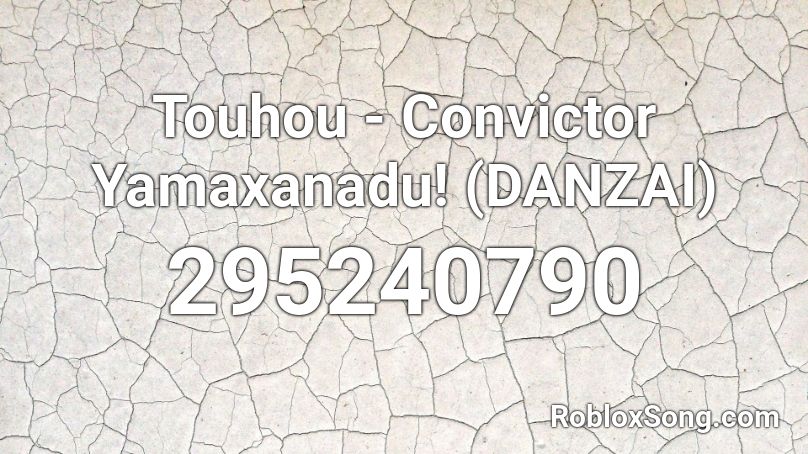 Touhou - Convictor Yamaxanadu! (DANZAI) Roblox ID