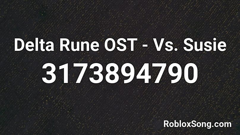 Delta Rune Ost Vs Susie Roblox Id Roblox Music Codes - vs susie roblox id