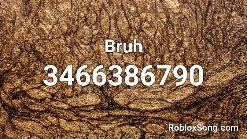 Bruh Roblox ID