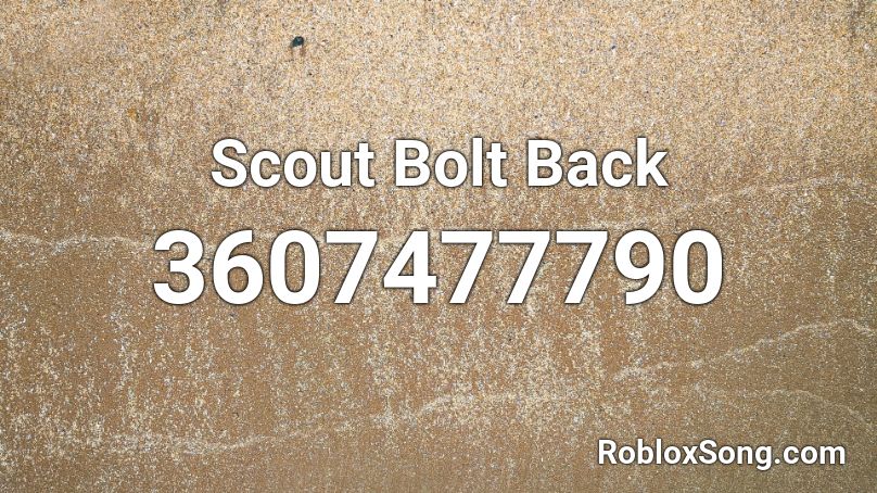 Scout Bolt Back Roblox ID