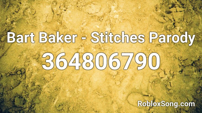 Bart Baker - Stitches Parody  Roblox ID