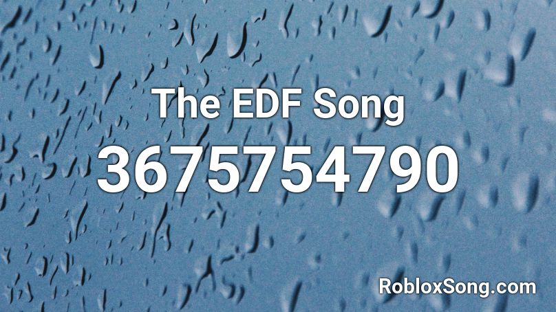 The EDF Song Roblox ID