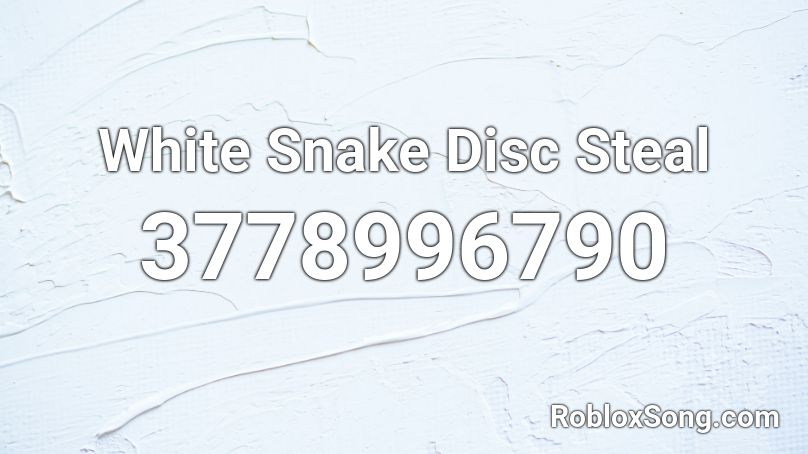 White Snake Disc Steal Roblox ID