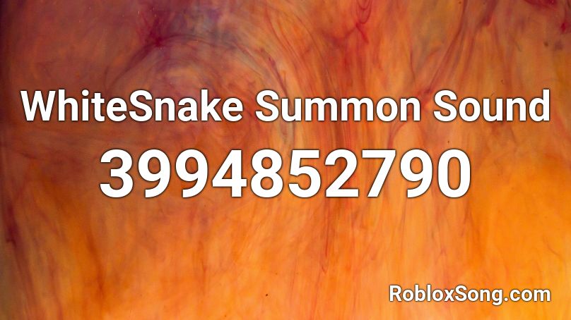 WhiteSnake Summon Sound Roblox ID