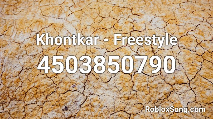 Khontkar - Freestyle Roblox ID