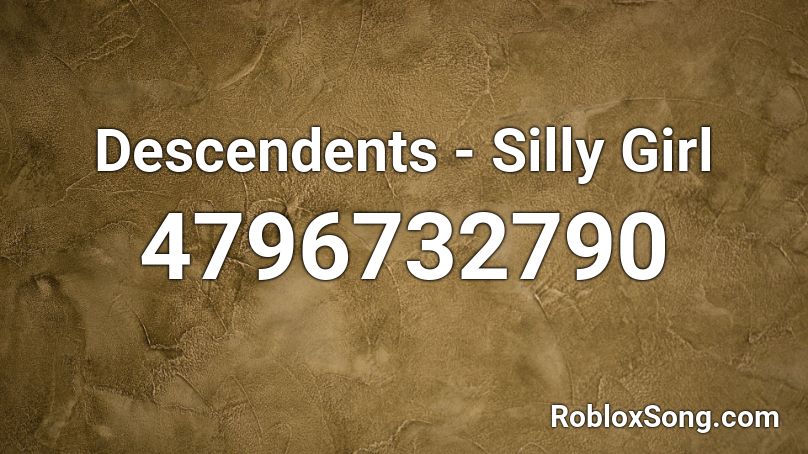 Descendents - Silly Girl Roblox ID