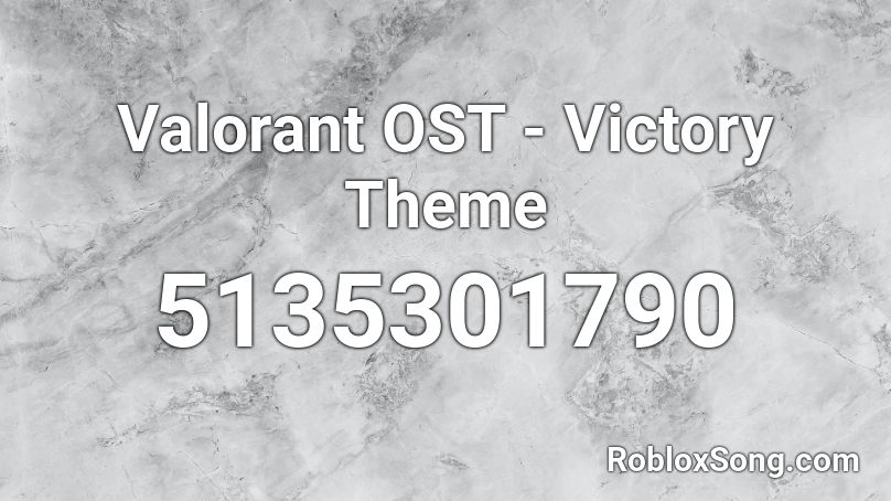 Valorant OST - Victory Theme Roblox ID