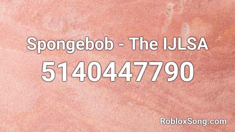 Spongebob - The IJLSA Roblox ID