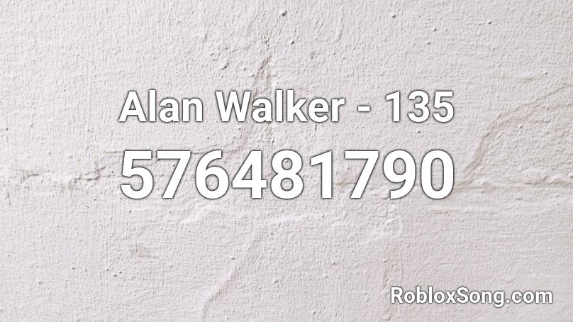 Alan Walker - 135 Roblox ID
