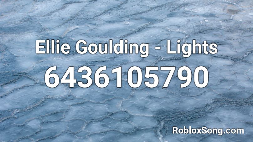 Ellie Goulding - Lights Roblox ID