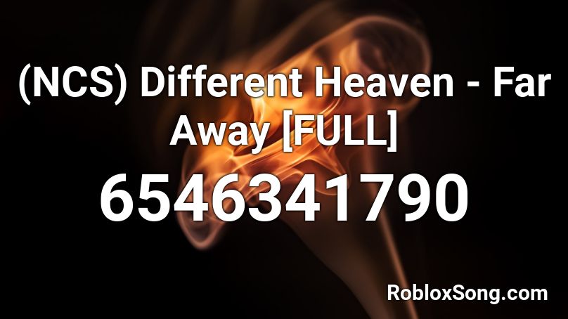 Different Heaven - Far Away Roblox ID