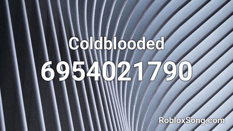 Coldblooded Roblox ID