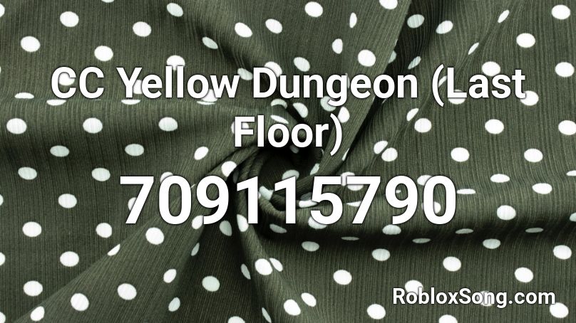 CC Yellow Dungeon (Last Floor) Roblox ID