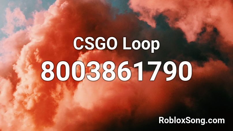 CSGO Loop Roblox ID