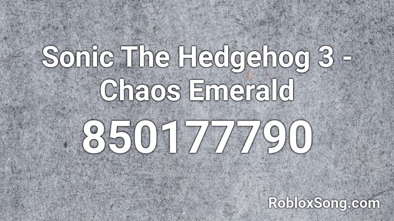 Sonic The Hedgehog 3 - Chaos Emerald Roblox ID