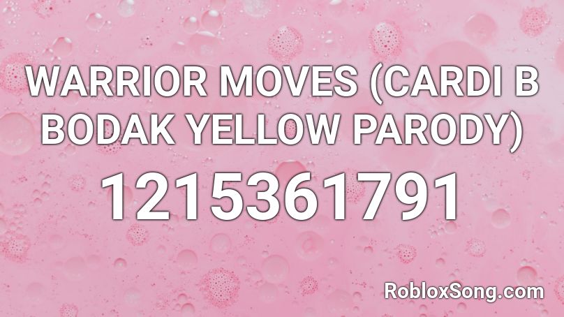 Warrior Moves Cardi B Bodak Yellow Parody Roblox Id Roblox Music Codes - bodak yellow roblox code