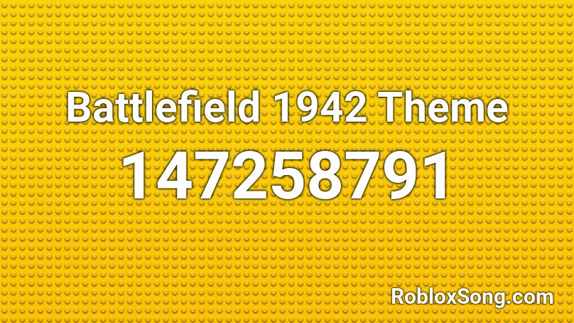 Battlefield 1942 Theme Roblox ID