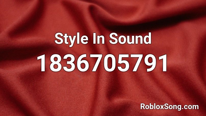 Style In Sound Roblox ID