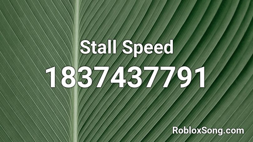 Stall Speed Roblox ID