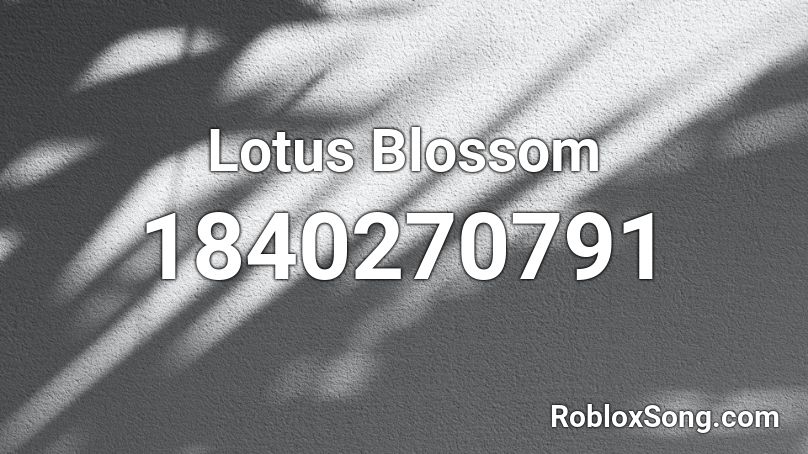 Lotus Blossom Roblox ID