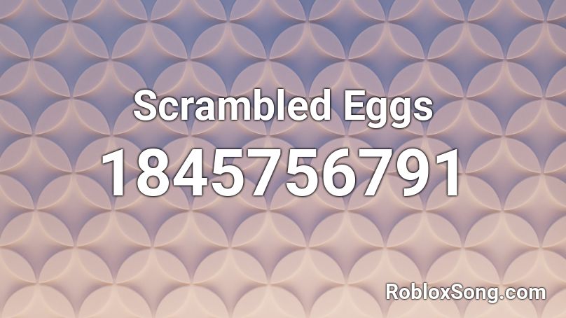 Scrambled Eggs Roblox ID