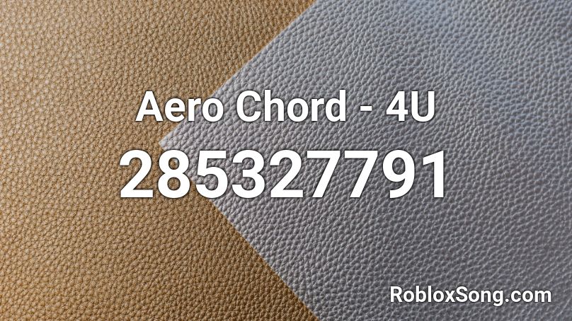 Aero Chord - 4U Roblox ID