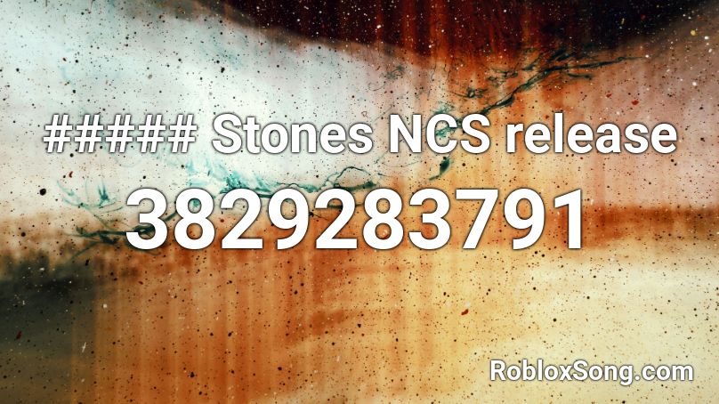 ##### Stones NCS release Roblox ID