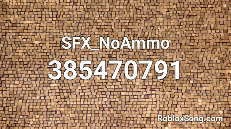 SFX_NoAmmo Roblox ID