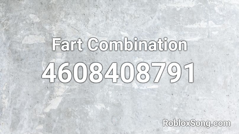 Fart Combination Roblox ID