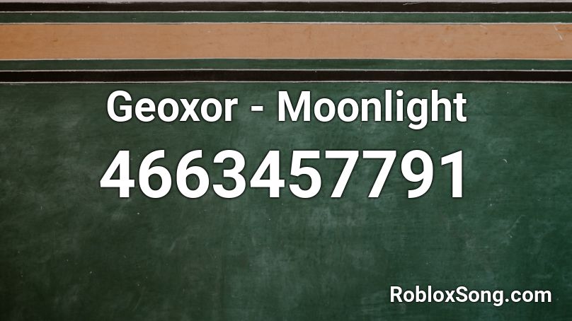 Geoxor Moonlight Roblox Id Roblox Music Codes - what is the roblox code for moonlight