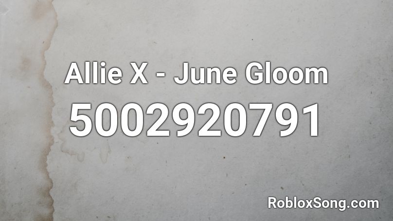 june gloom Roblox ID