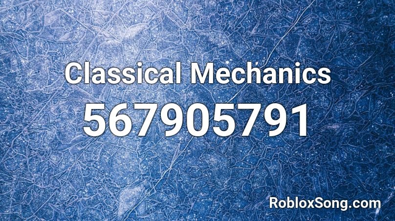 Classical Mechanics Roblox ID