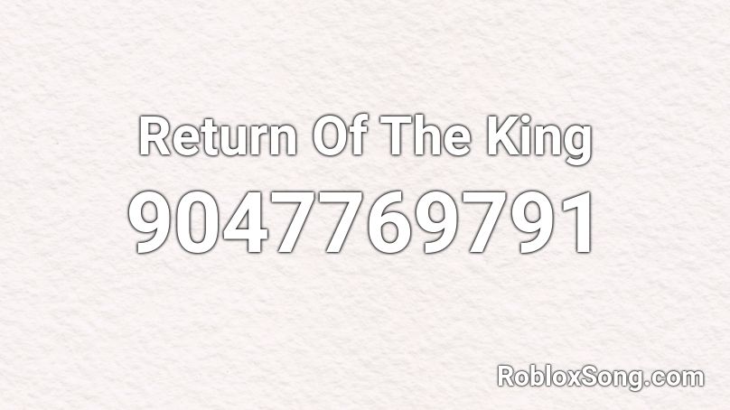 Return Of The King Roblox ID