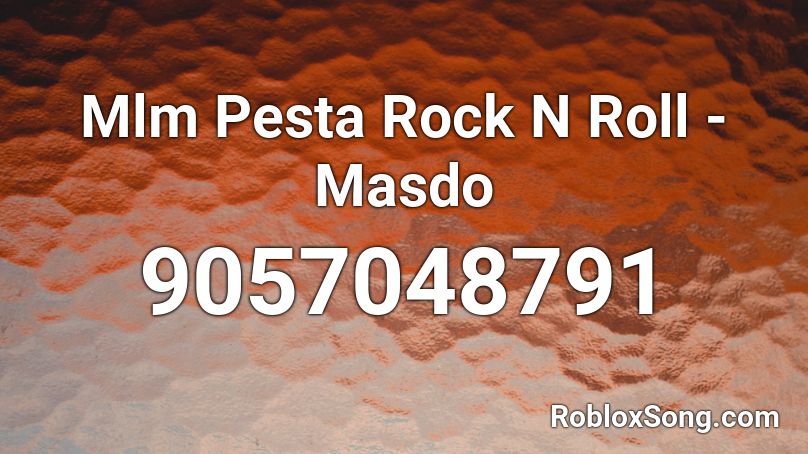 Mlm Pesta Rock N Roll - Masdo Roblox ID