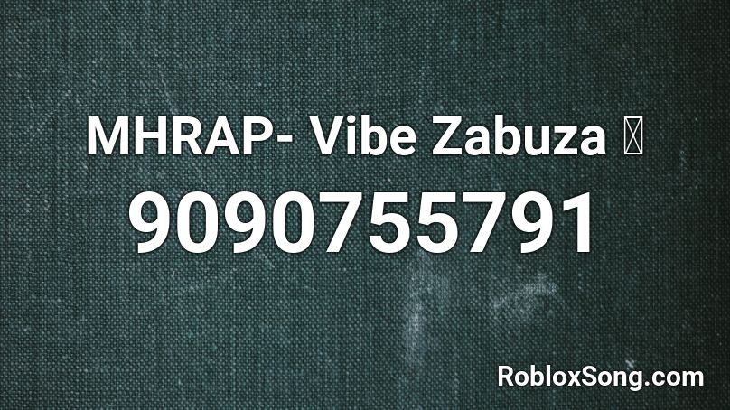 MHRAP- Vibe Zabuza 💨 Roblox ID