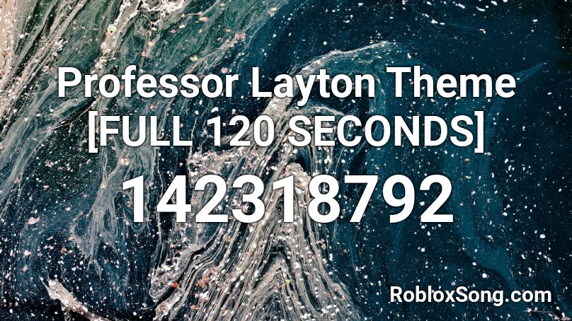 Professor Layton Theme [FULL 120 SECONDS] Roblox ID