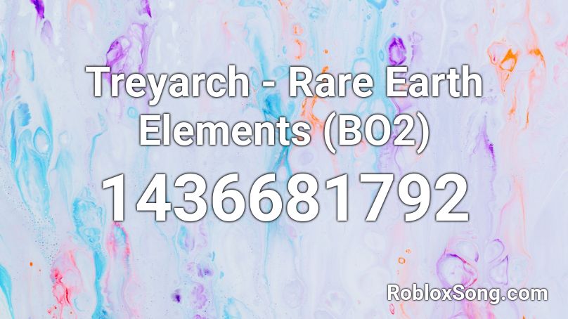 Treyarch - Rare Earth Elements (BO2) Roblox ID