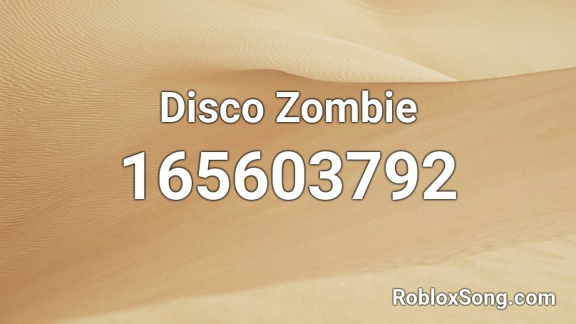 Disco Zombie Roblox ID