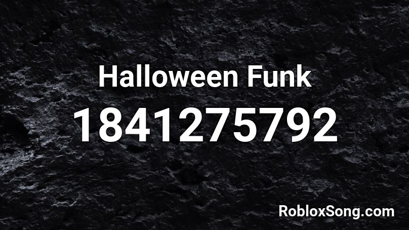 Halloween Funk Roblox ID