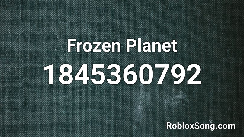 Frozen Planet Roblox ID