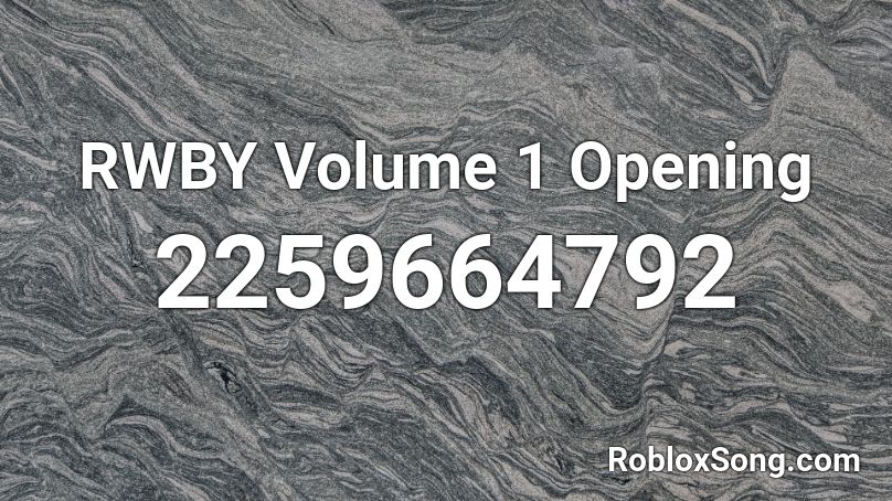 Rwby Volume 1 Opening Roblox Id Roblox Music Codes - roblox rwby song id
