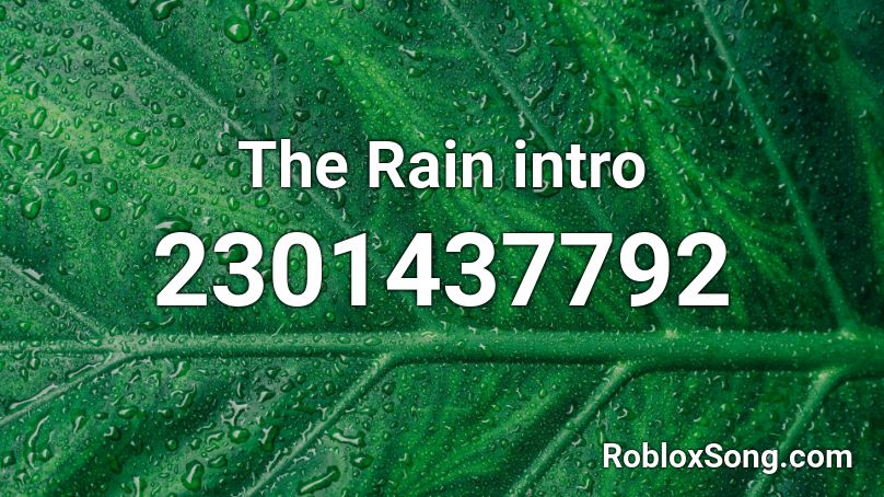 The Rain intro Roblox ID