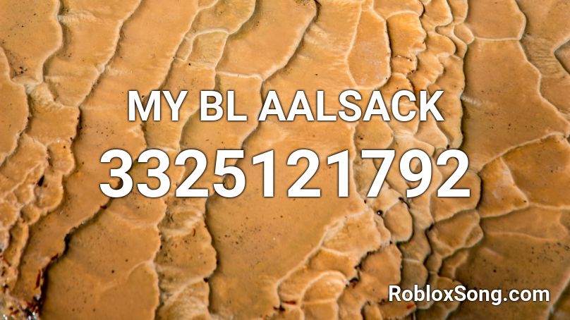 MY BL AALSACK Roblox ID