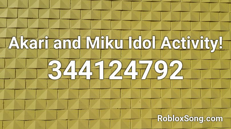 Akari and Miku Idol Activity! Roblox ID
