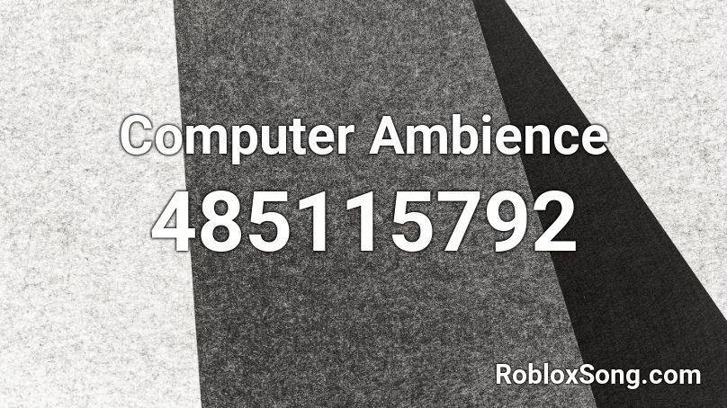 Computer Ambience Roblox ID