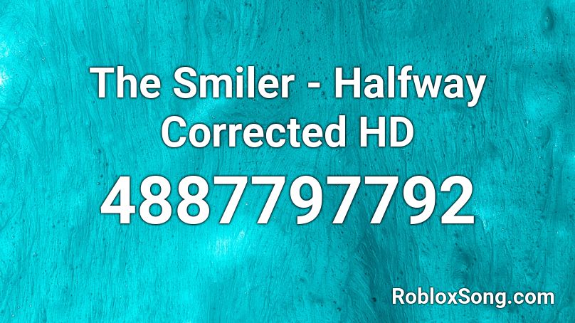 The Smiler - Halfway Corrected HD Roblox ID