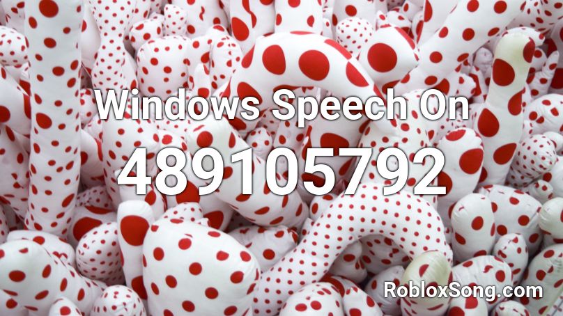 Windows Speech On Roblox ID